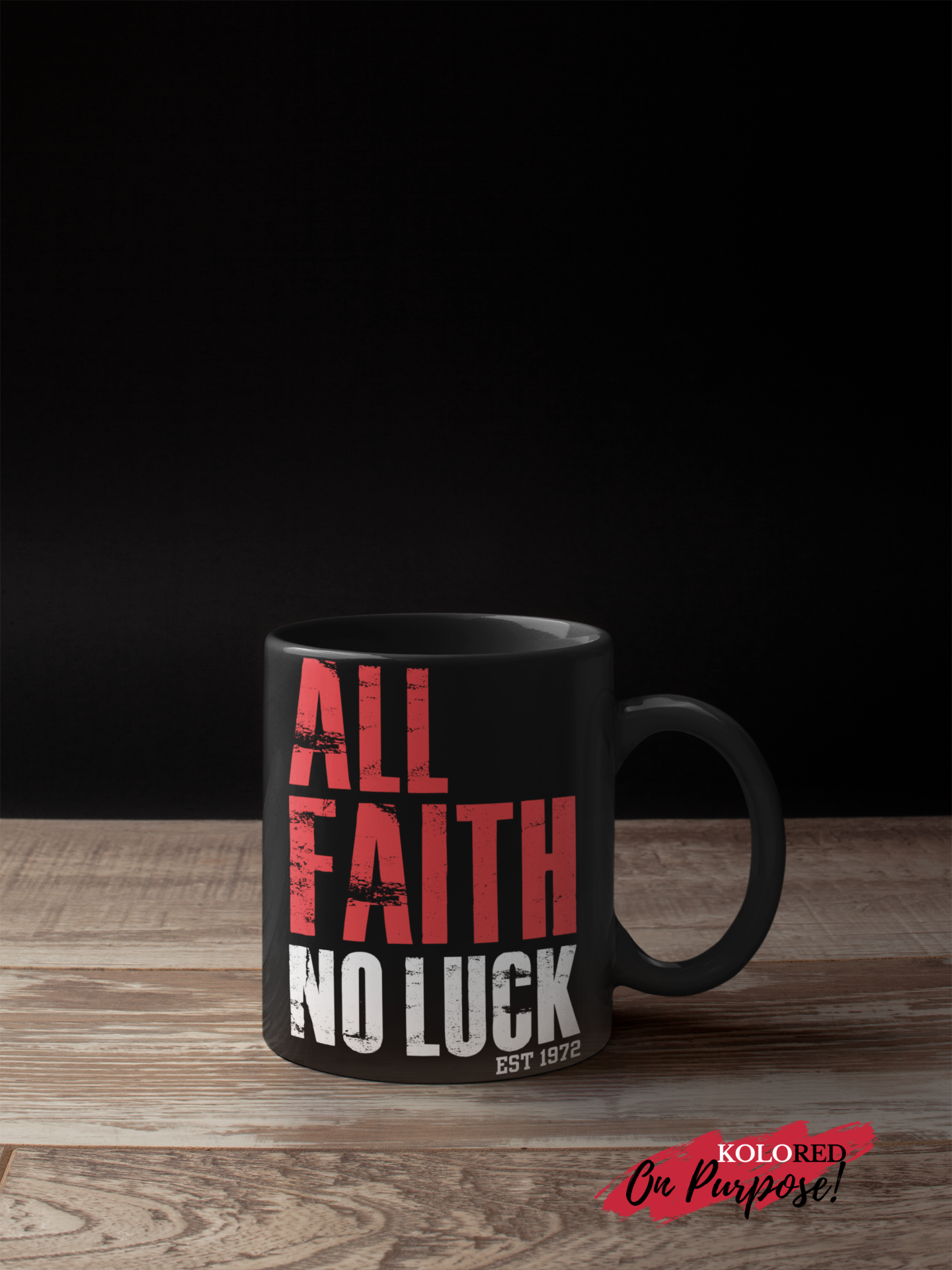 All Faith No Luck Black 11oz Ceramic Mug